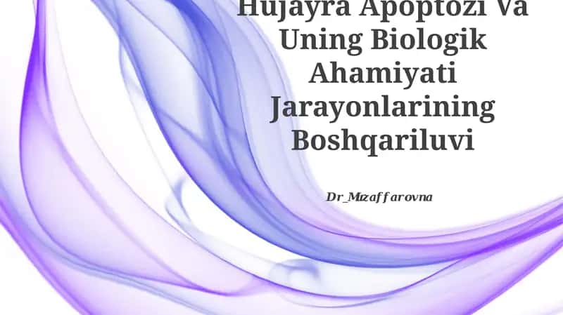 Hujayra Apoptozi Va Uning Biologik Ahamiyati Jarayonlarining Boshqariluvi