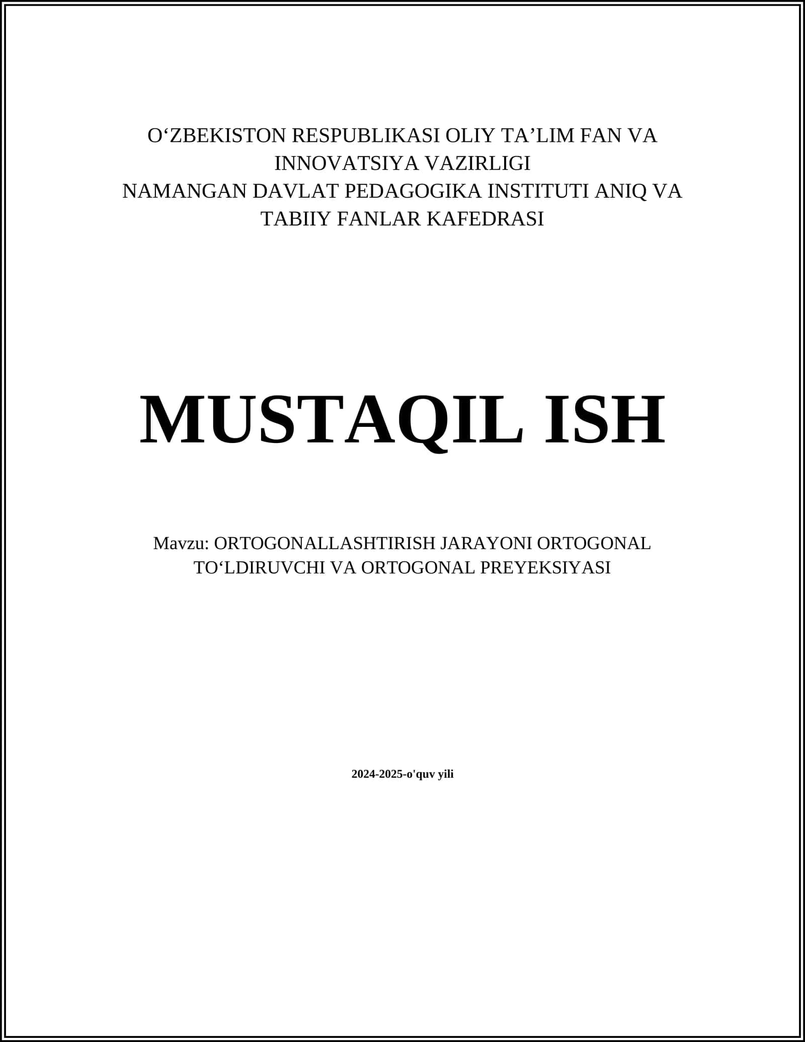 ORTOGONALLASHTIRISH JARAYONI ORTOGONAL TOʻLDIRUVCHI VA ORTOGONAL PREYEKSIYASI