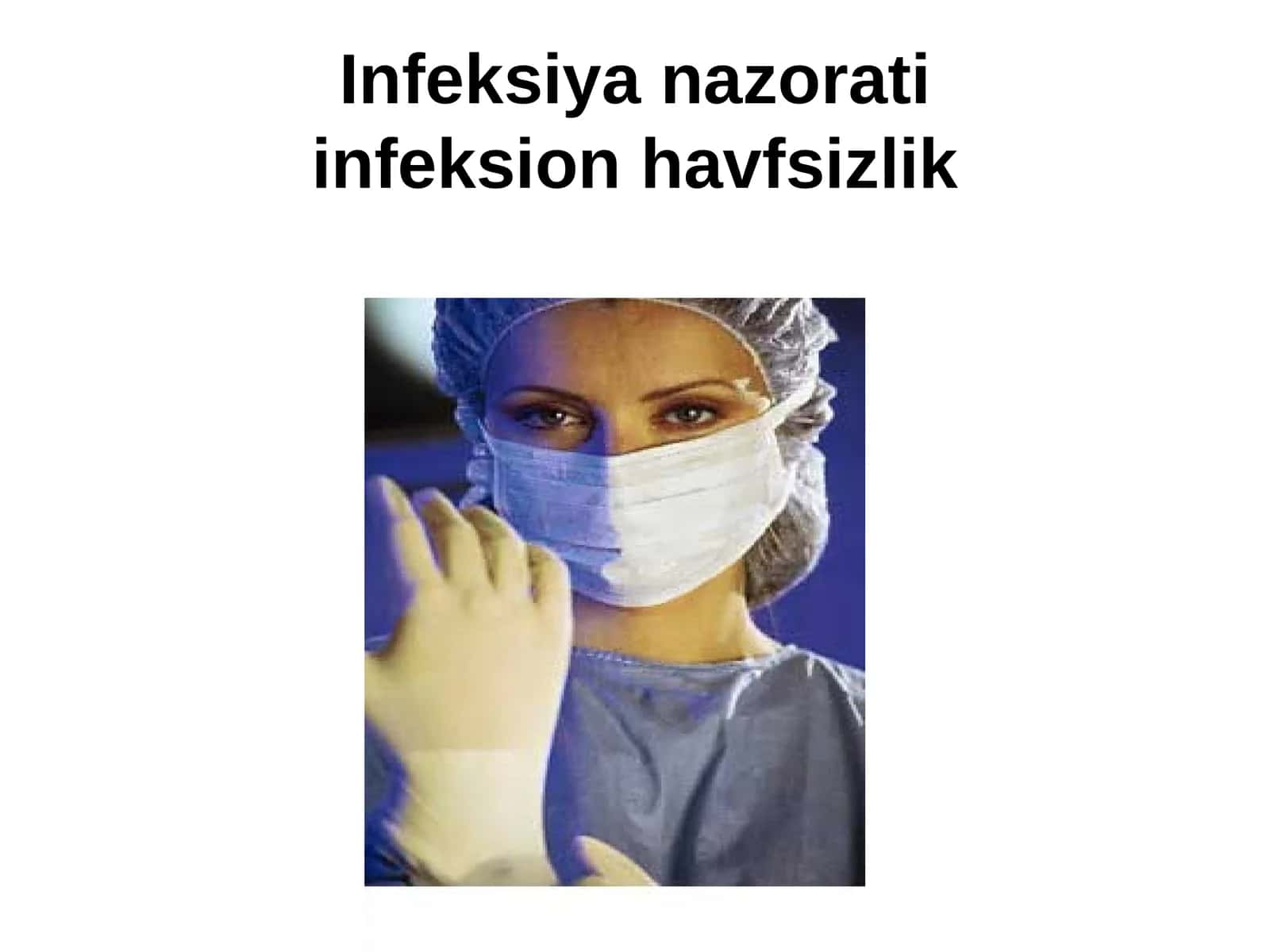 Infeksiya nazoratiinfeksion havfsizlik