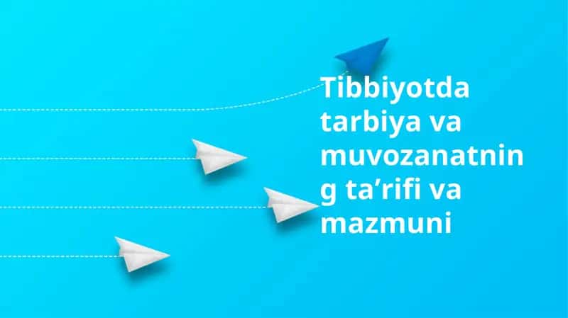 Tibbiyotning tarbiya va muvozanatning ta'rif va mazmuni
