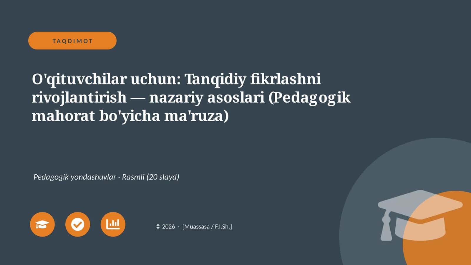 O'qituvchilar uchun: Tanqidiy fikrlashni rivojlantirish — nazariy asoslari (Pedagogik mahorat bo'yicha ma'ruza)