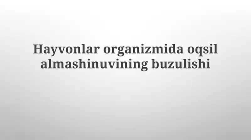 Hayvonlar organizmi oqsil almashinuvi buzilishi