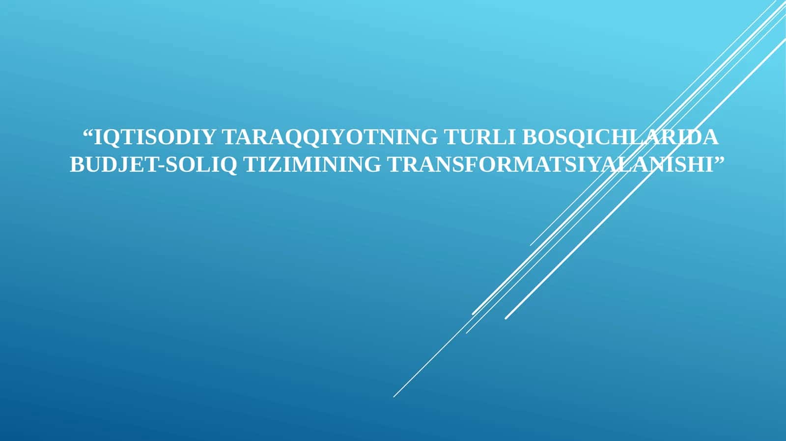 IQTISODIY TARAQQIYOTNING TURLI BOSQICHLARIDA BUDJET-SOLIQ TIZIMINING TRANSFORMATSIYALANISHI