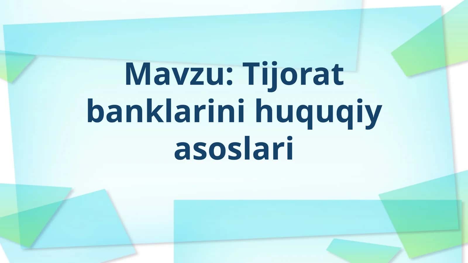 Tijorat banklarini huquqiy asoslari