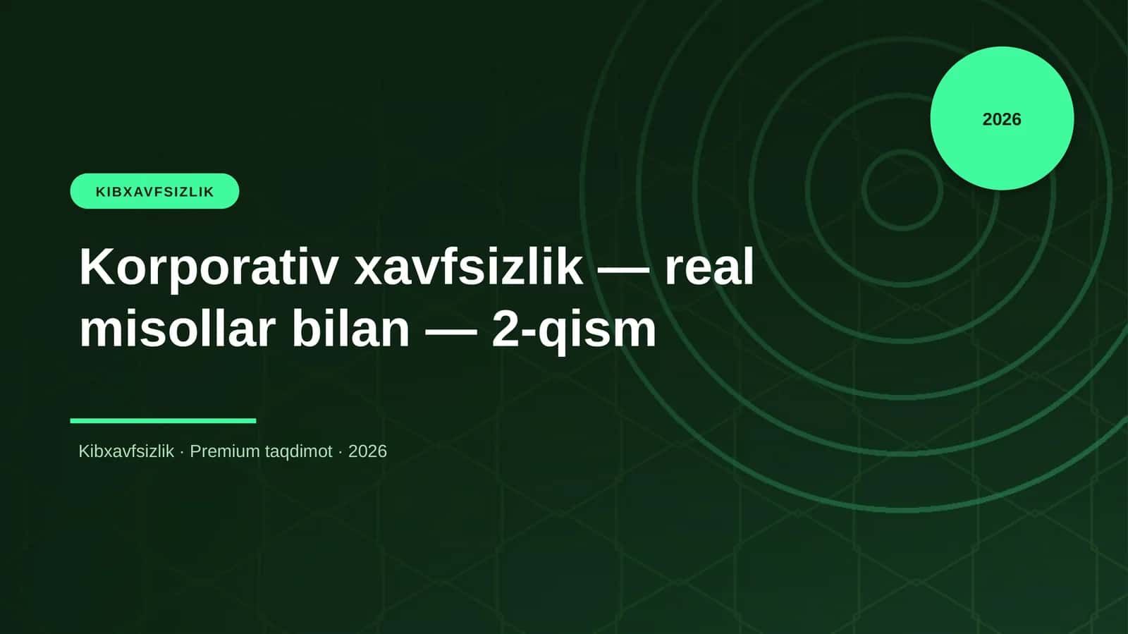 Korporativ xavfsizlik — real misollar bilan — 2-qism