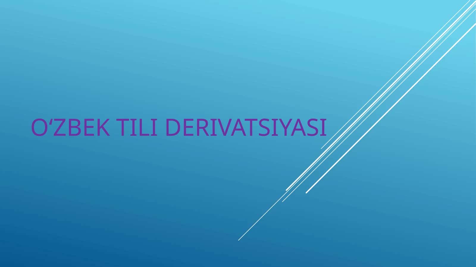 O‘zbek tili derivatsiyasi
