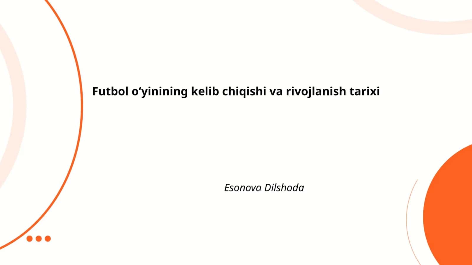 Futbol oʻyinining kelib chiqishi va rivojlanish tarixi