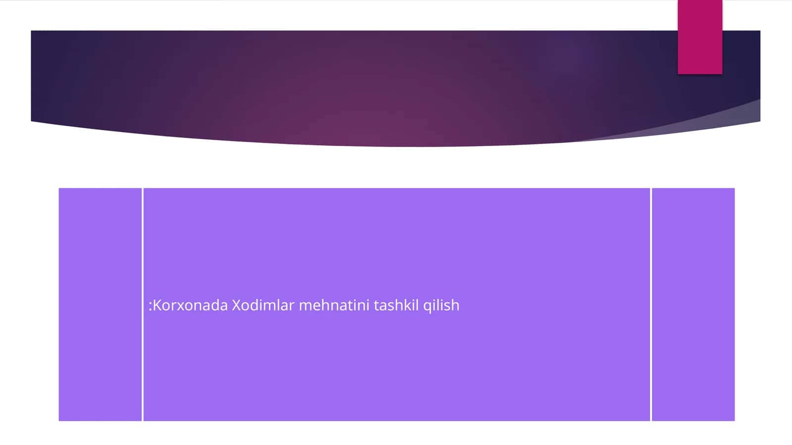 Korxonada Xodimlar mehnatini tashkil qilish