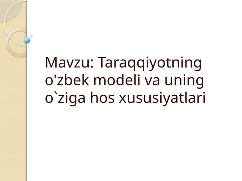 Taraqqiyotning o'zbek modeli va uning o`zigahos xususiyatlari