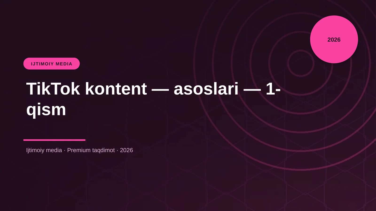 TikTok kontent — asoslari — 1-qism