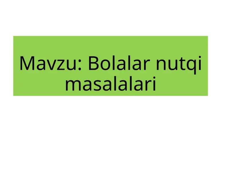 Bolalar nutqi masalalari