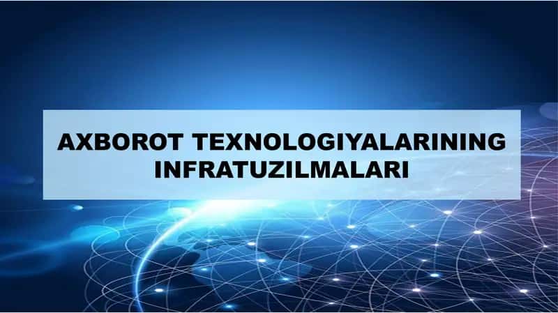 Axborot texnologiyalarining infratuzilmalari