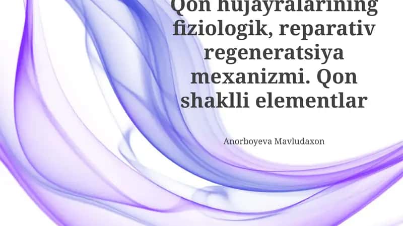 Qon hujayralarining fiziologik va reparativ regeneratsiya mexanizmi