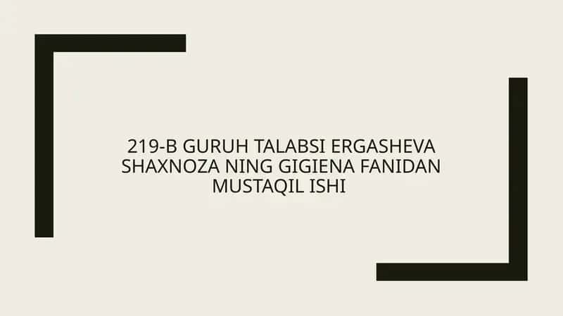 Ergasheva Shaxnozaning gigiena fanidan mustaqilishi