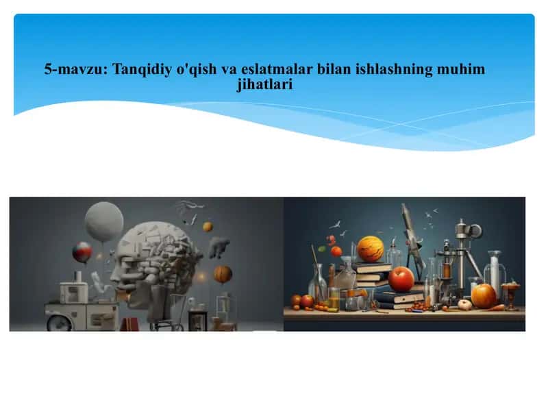 Tanqidiy o'qish va eslatmalar bilan ishlashning muhim jihatlari