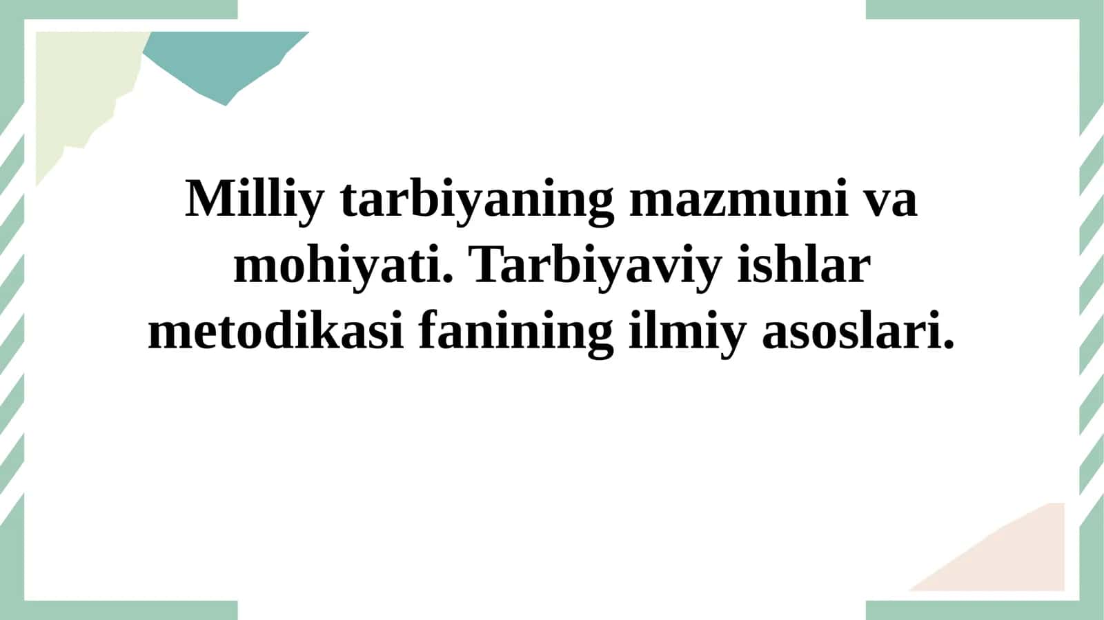 Tarbiyaviy ishlar metodikasi fanining maqsad va vazifalari