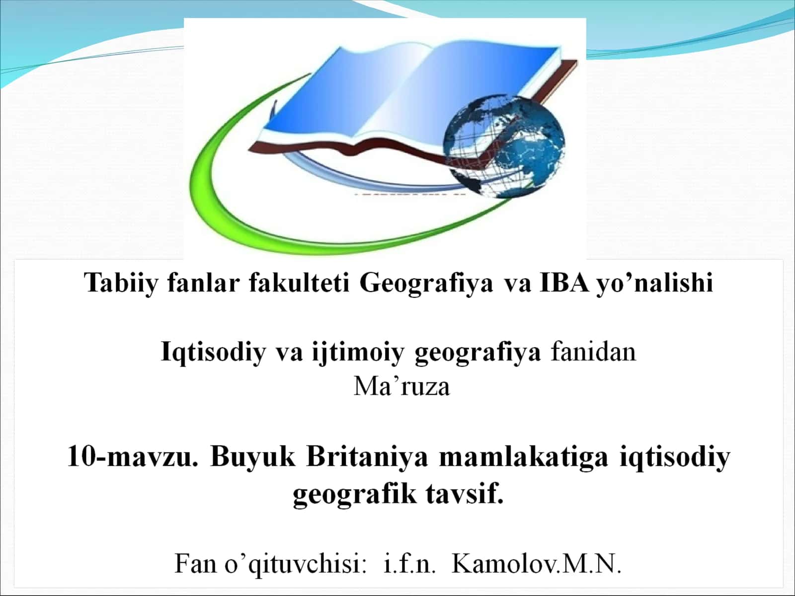 10-mavzu. Buyuk Britaniya mamlakatiga iqtisodiy geografik tavsif