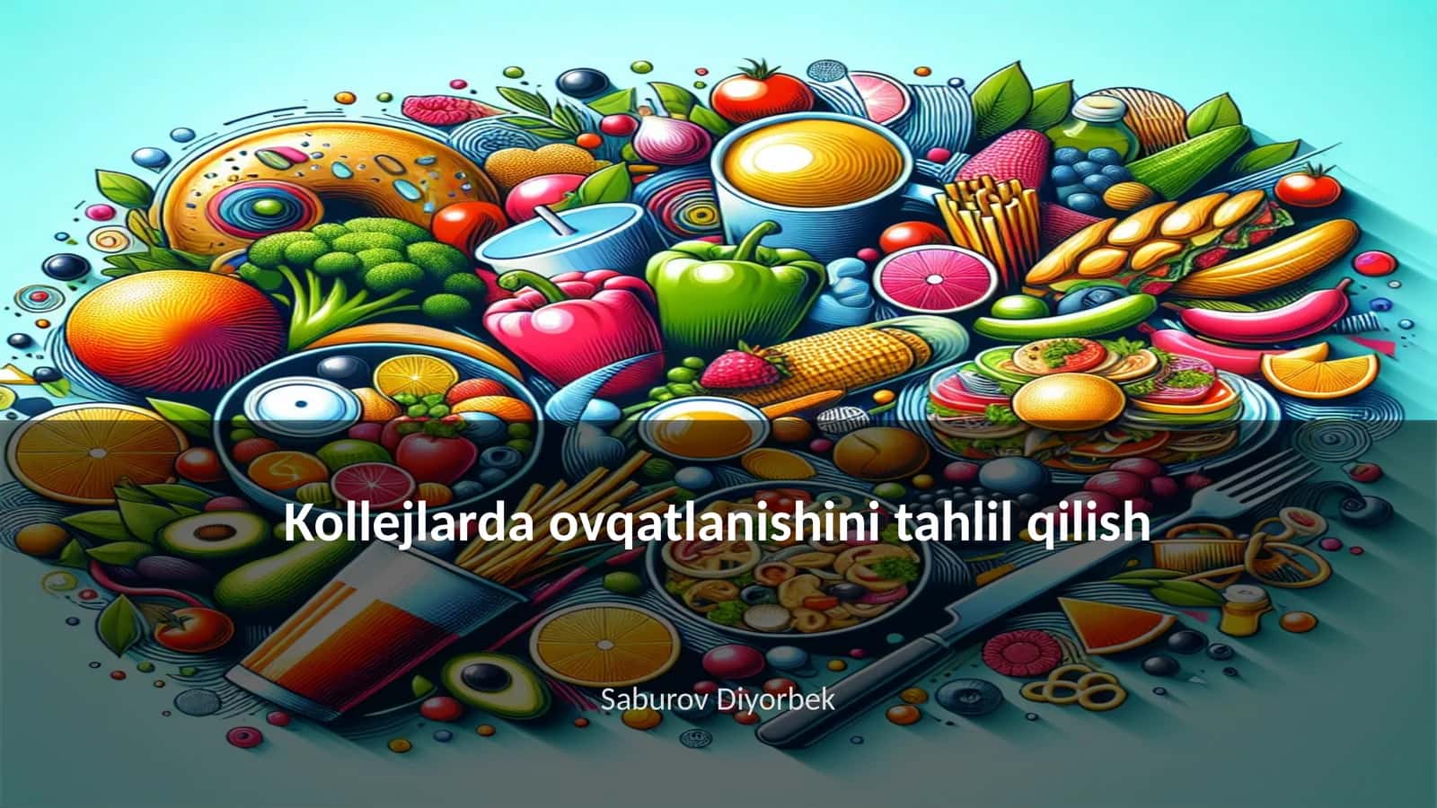 Kollejlarda ovqatlanishini tahlil qilish