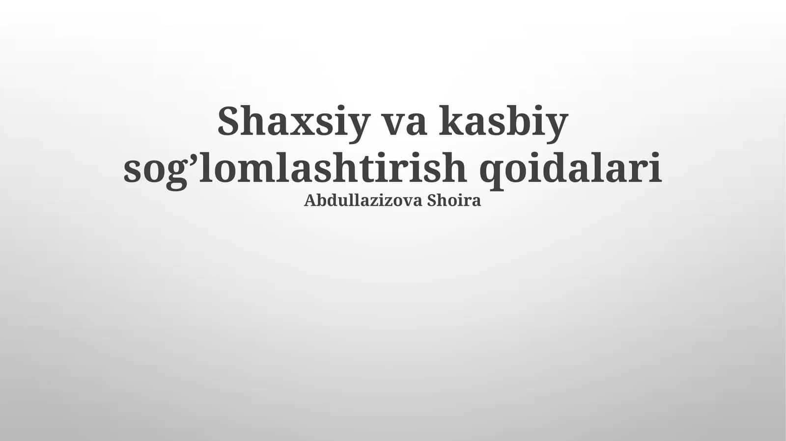 Shaxsiy va kasbiy sog’lomlashtirish qoidalari