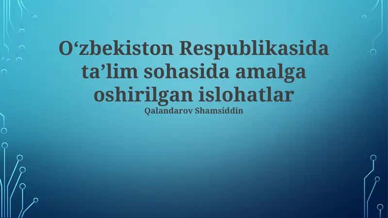 Taʼlim sifatini yaxshilashga qaratilgan islohotlar