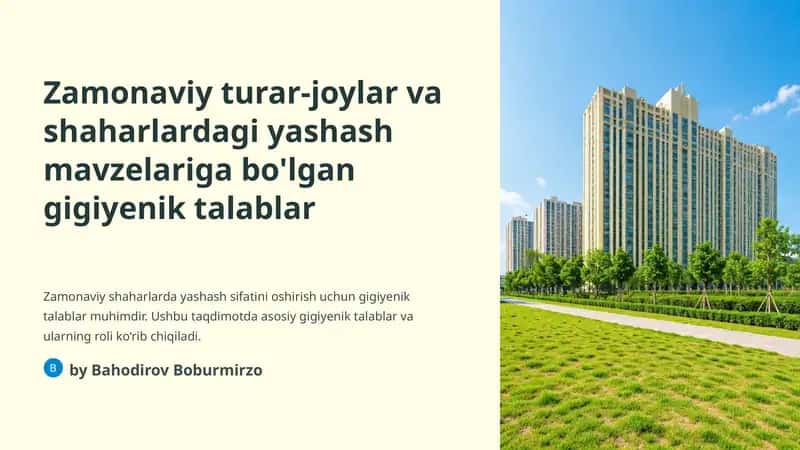 Zamonaviy turar-joylar va shaharlardagi yashash mavzelariga bo'lgan gigiyenik talablar