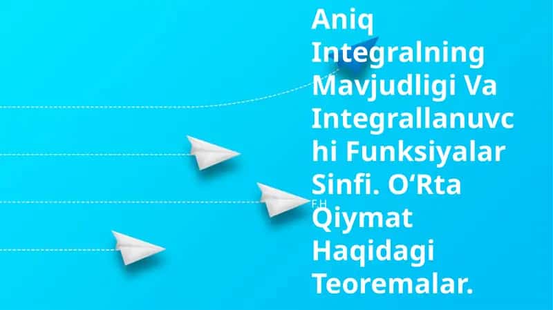 Aniq Integralning Mavjudligi Va Integrallanuvchi Funksiyalar Sinfi