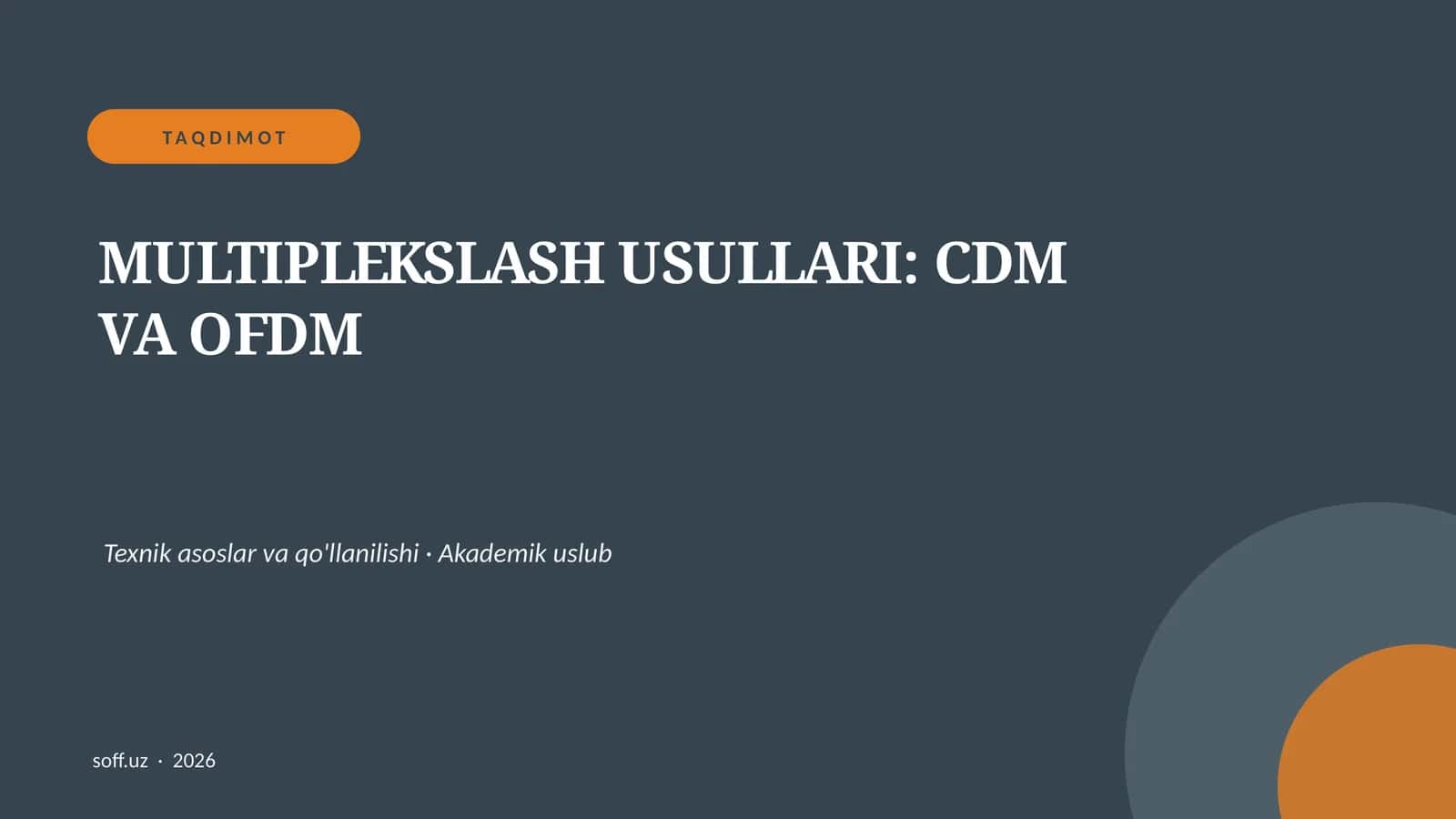 MULTIPLEKSLASH USULLARI: CDM VA OFDM