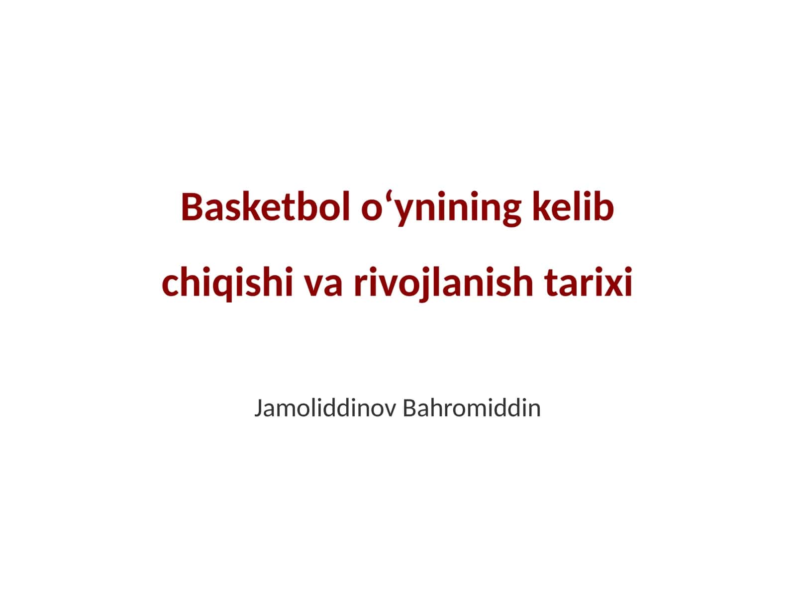 Basketbol oʻynining kelib chiqishi va rivojlanish tarixi