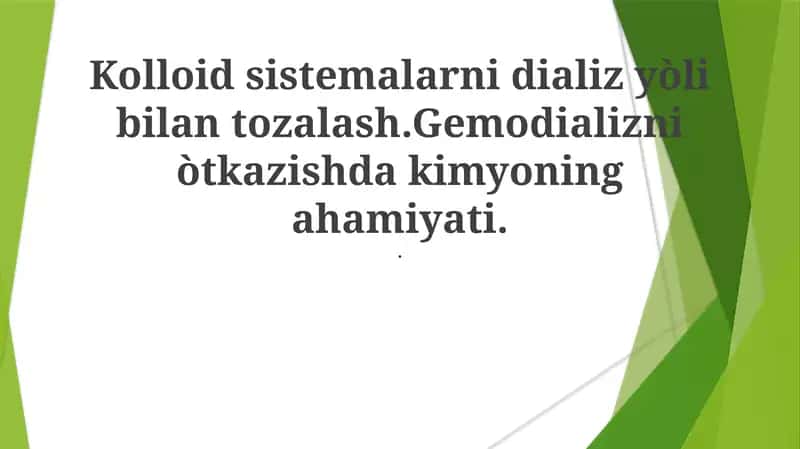 Kolloid Sistemalar va Dializ Printsiplari