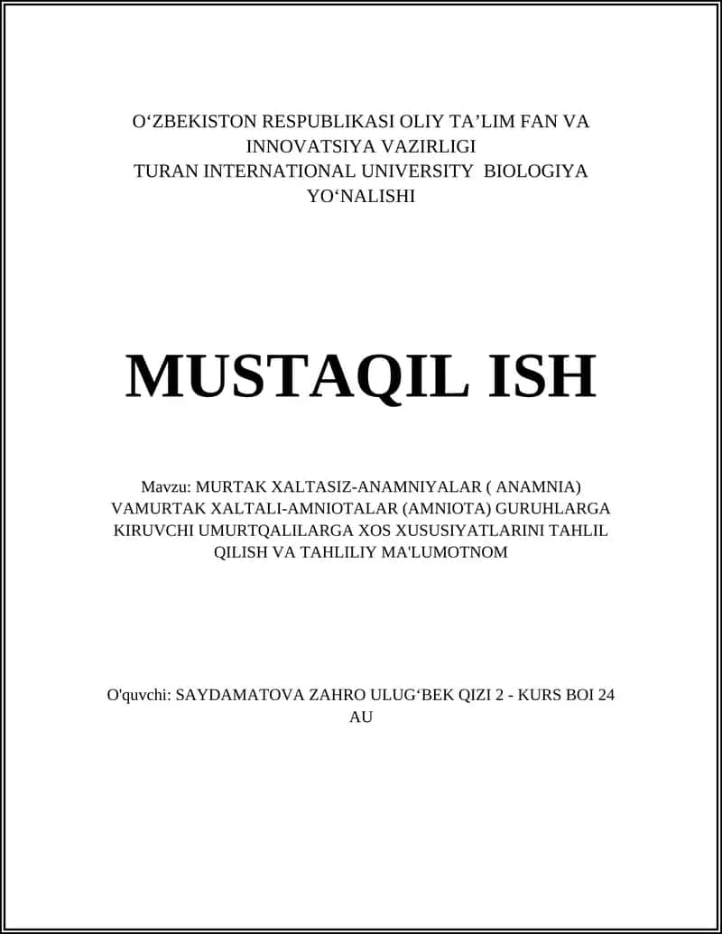 MURTAK XALTASIZ-ANAMNIYALAR (ANAMNIA) VAMURTAK XALTALI-AMNIOTALAR (AMNIOTA) GURUHLARGA KIRUVCHI UMURTQALILARGA XOS XUSUSIYATLARINI TAHLIL QILISH VA TAHLILIY MA'LUMOTNOM