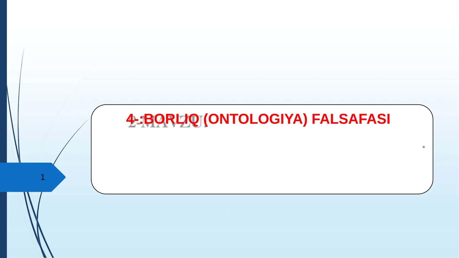 BORLIQ (ONTOLOGIYA) FALSAFASI