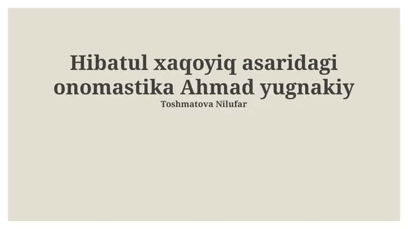 Hibatul xaqoyiq asaridagi onomastika Ahmad yugnakiy