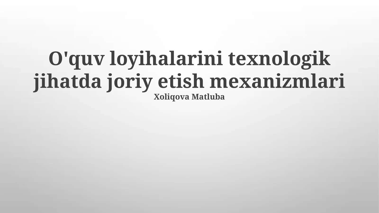 Ta'lim loyihalarini texnologik tatbiq etishning asosiy mexanizmlari