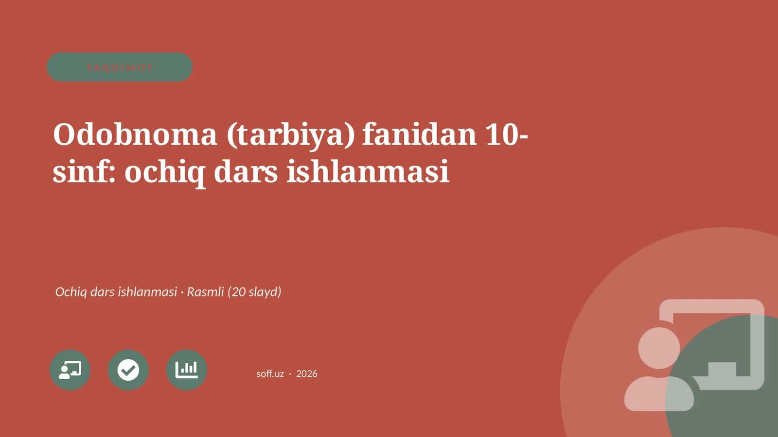 Odobnoma (tarbiya) fanidan 10-sinf: ochiq dars ishlanmasi
