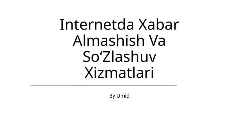 Internetda Xabar Almashish Va So‘Zlashuv Xizmatlari