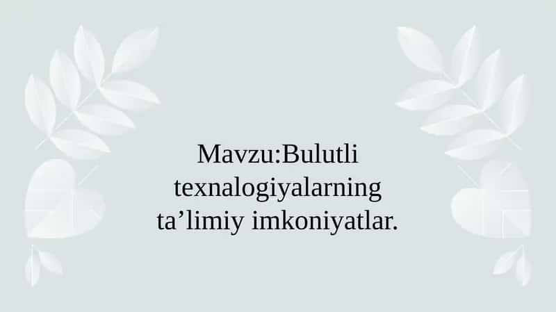 Bulutli texnologiyalar ta'limiy imkoniyatlar