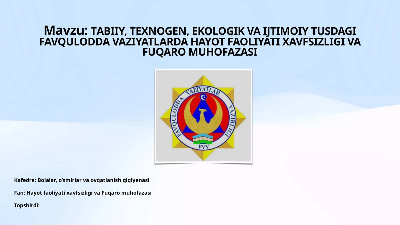 TАBIIY, TEXNOGEN, EKOLOGIK VA IJTIMOIY TUSDAGI FAVQULODDA VAZIYATLARDA HAYOT FAOLIYATI XAVFSIZLIGI VA FUQARO MUHOFAZASI