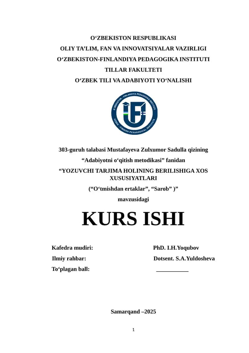 KURS ISHI "YOZUVCHI TARJIMA HOLINING BERILISHIGA XOS XUSUSIYATLARI ("O‘tmishdan ertaklar", "Sarob")"
