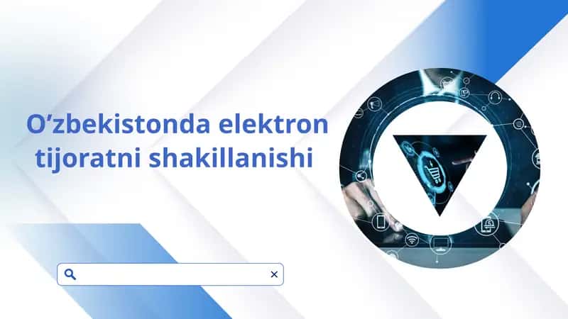 O’zbekistonda elektron tijoratni shakillanishi