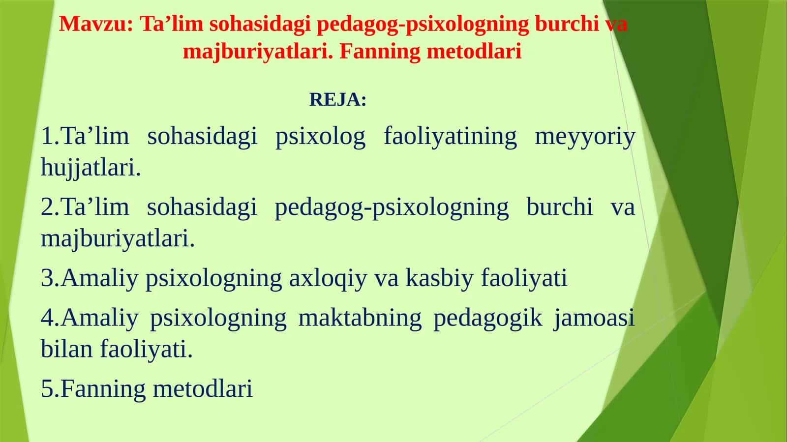 Ta’lim sohasidagi pedagog-psixologning burchi vamajburiyatlari.Fanningmetodlari