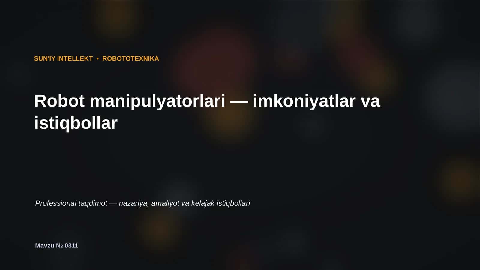 Robot manipulyatorlari — imkoniyatlar va istiqbollar
