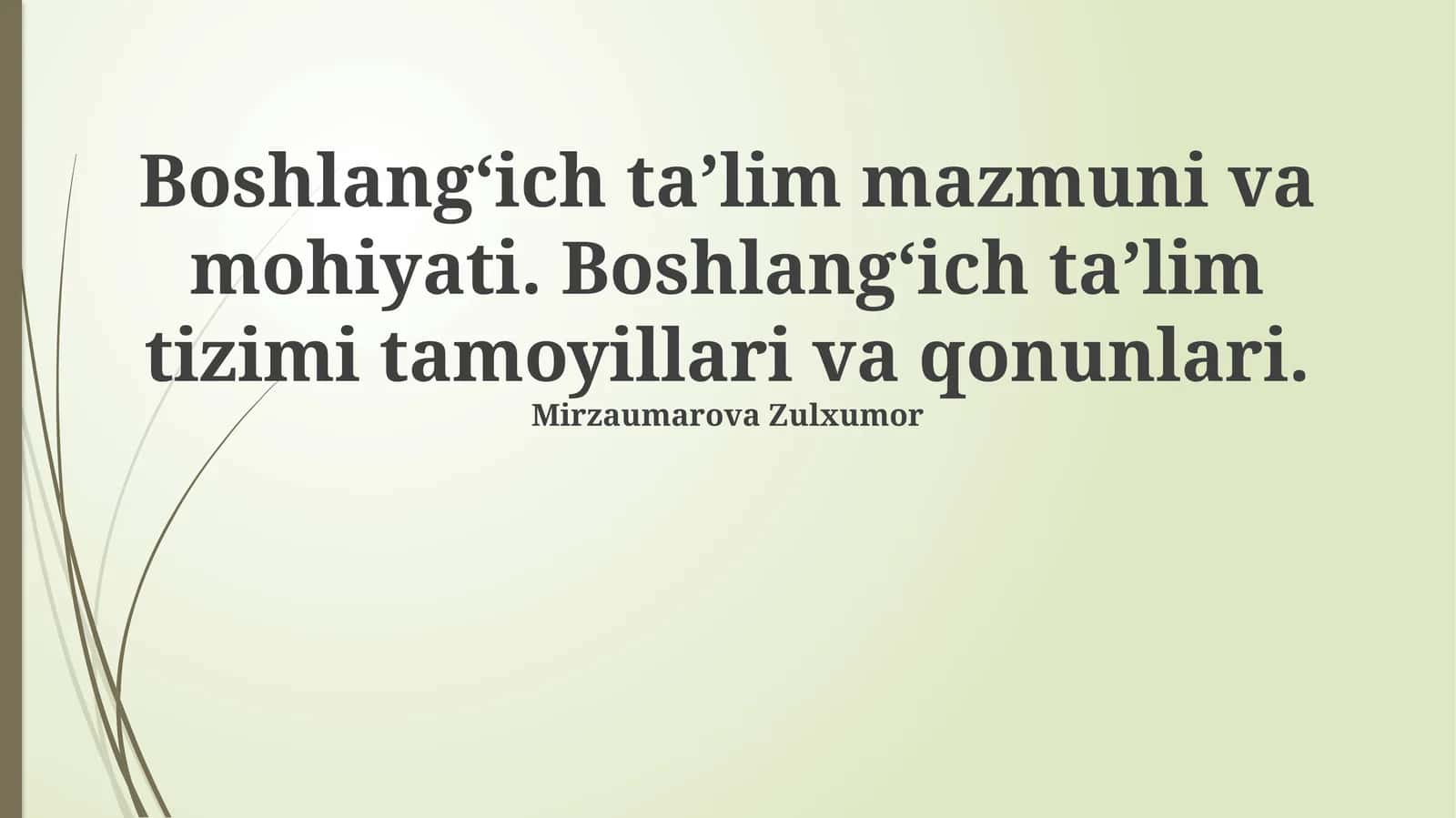 Boshlang‘ich ta’lim mazmuni va mohiyati