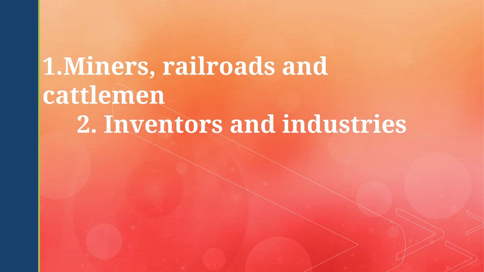 Miners, Railroads, and Cattle Ranchers: Shaping the West
