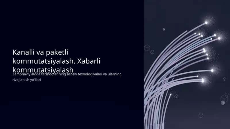 Kanalli va paketli kommutatsiyalash. Xabarli kommutatsiyalash 1
