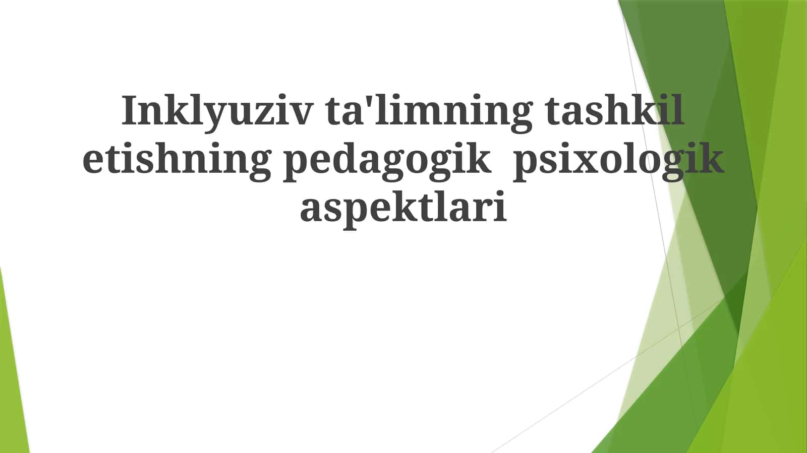 Inklyuziv ta'limning tashkiletishning pedagogik psixologik aspektlari