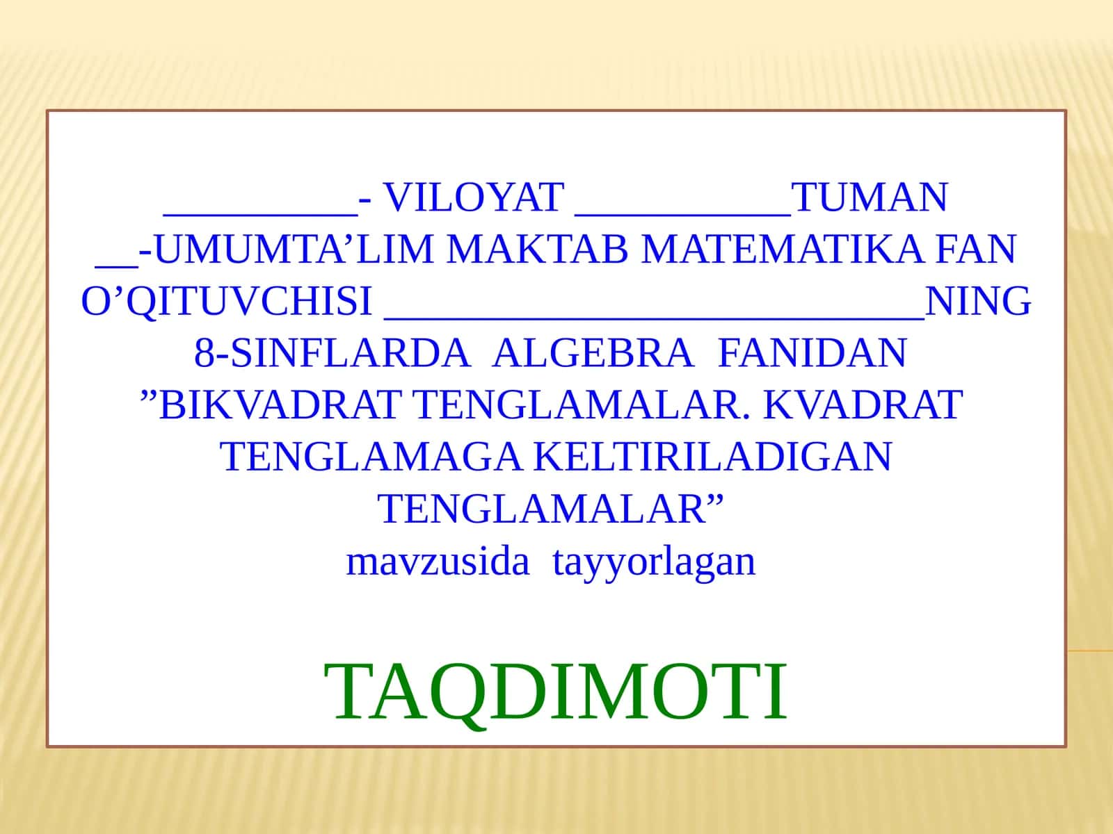 Matematika fanidan Bikvadrat tenglamalar. Kvadrat tenglamaga keltiriladigan tenglamalar