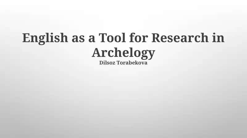 English as a Tool for Research in Archelogy