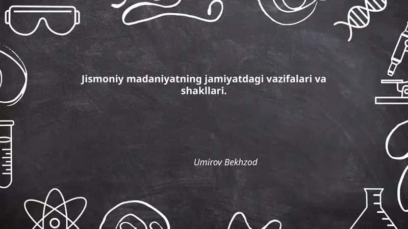 Jismoniy madaniyatning jamiyatdagi vazifalari va shakllari