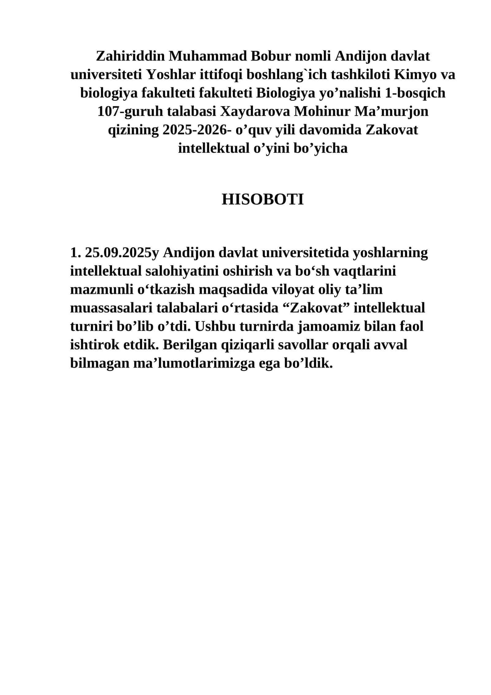 Kimyo va biologiya fakulteti fakulteti Biologiya yo’nalishi 1-bosqich 107-guruh talabasi Xaydarova Mohinur Ma’murjon qizining 2025-2026-o’quv yili davomida Zakovat intellektual o’yini