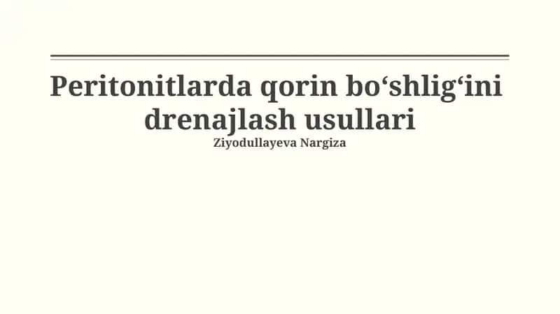 Peritonitlarda qorin bo‘shlig‘ini drenajlash usullari